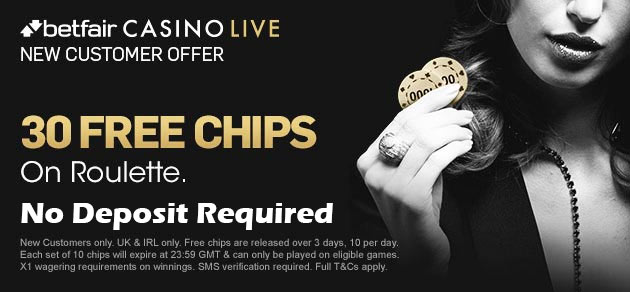 betfair casino live 30 free chips