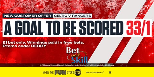 Celtic v Rangers: 33/1 A Goal to be scored at Ladbrokes!