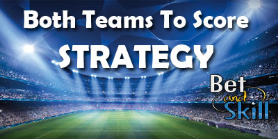 SOCCER BETTING TIPS: What Is Both Teams To Score (BTTS) Betting? A  Comprehensive Guide