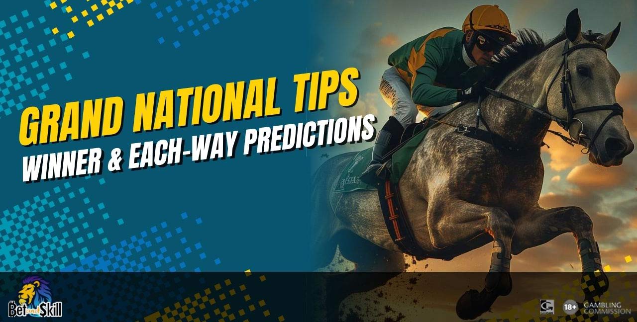 2025 Grand National Tips: Horse By Horse Guide & Best Bets