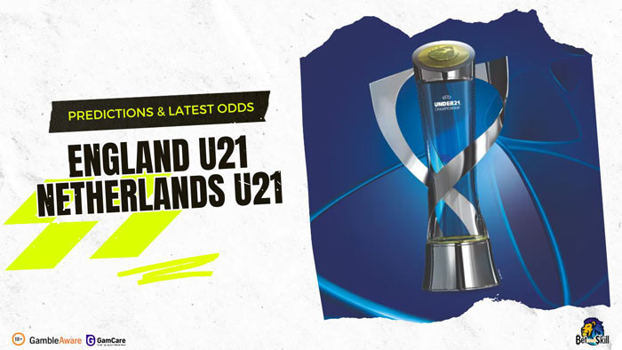 England U21 v Netherlands U21 Predictions | 11/1 Bet Builder & Latest Odds (Euro U21)
