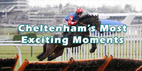 Cheltenham’s Greatest: Five Of The Festival’s Most Exciting Moments
