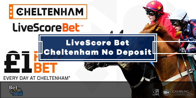LiveScore Bet Cheltenham Offer: £1 Free Bet (No Deposit) Every Day