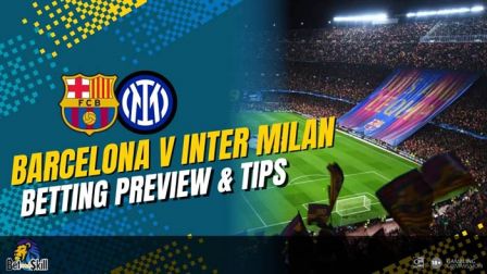 Barcelona v Inter Milan Predictions: 17/1 Bet Builder Tips & Latest Odds (Champions League)